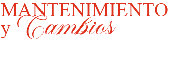 Mantenimiento y cambios